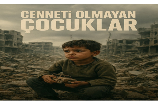 Cenneti Olmayan Çocuklar